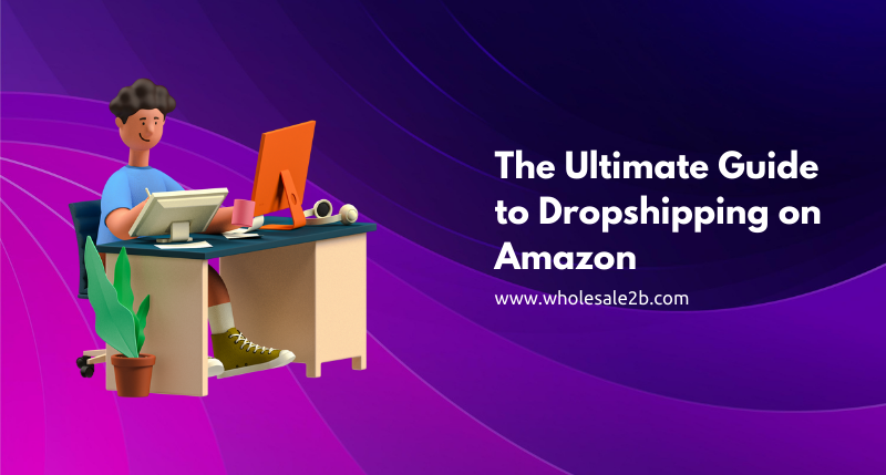 The Ultimate Guide to Dropshipping on Amazon