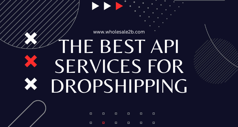 4 Best Dropshipping API Services