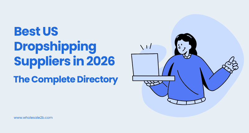 Best US Dropshipping Suppliers in 2026: The Complete Directory