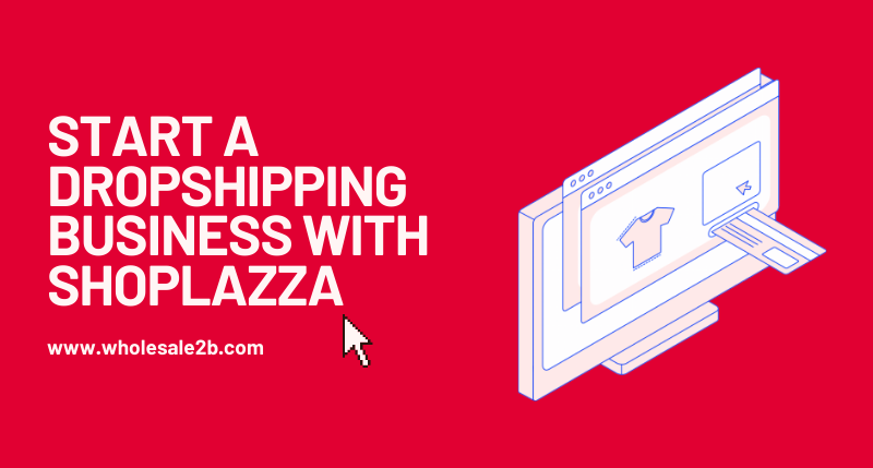 Start A Dropshipping Business with Shoplazza