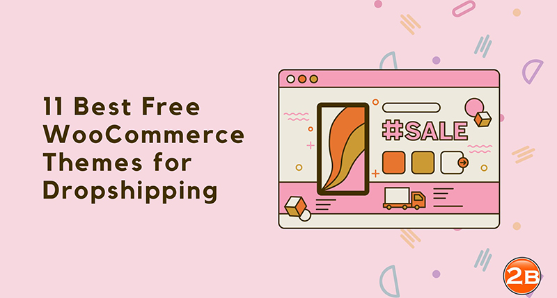 11 Best Free WooCommerce Themes for Dropshipping (Updated)
