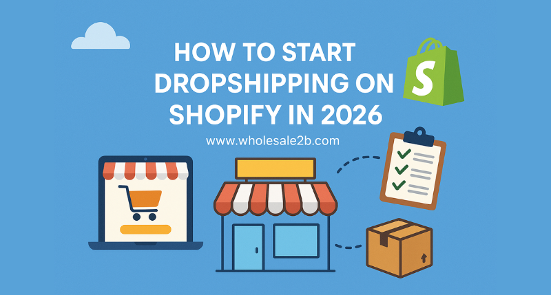 How To Start Dropshipping On Shopify in 2026